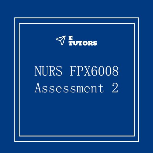 NURS FPX 6008 Assessment 2 Needs Analysis For Change