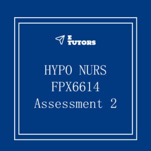 Hypo NURS FPX6614 Assessment 2